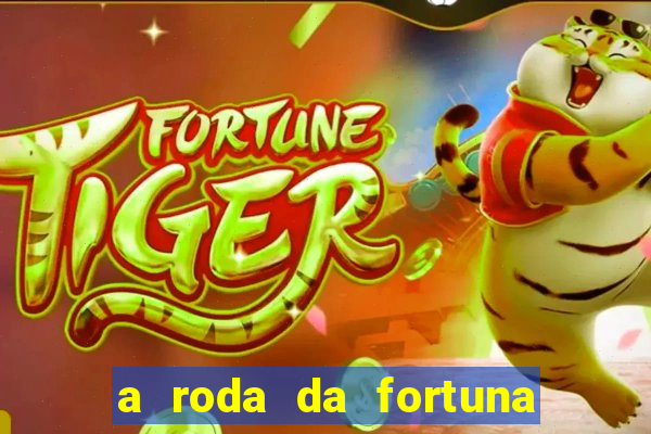 a roda da fortuna tarot conselho